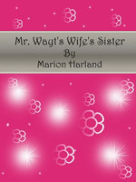 Mr. Wayt's Wife's Sister