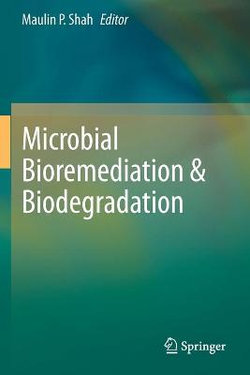 Microbial Bioremediation and Biodegradation