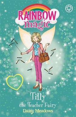 Rainbow Magic: Tilly the Teacher Fairy