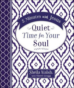 5 Minutes with Jesus: Quiet Time for Your Soul 5 Minutes with Jesus: Quiet Time for Your Soul