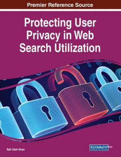 Protecting User Privacy in Web Search Utilization