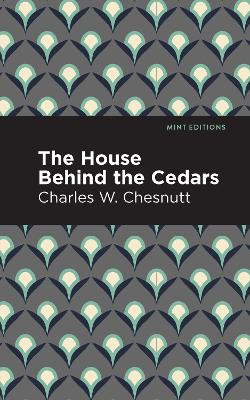 The House Behind the Cedars The House Behind the Cedars