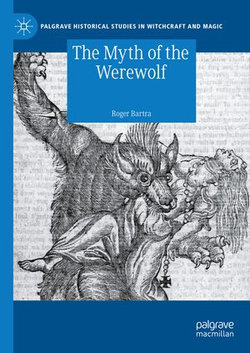 The Myth of the Werewolf The Myth of the Werewolf