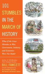 101 Stumbles in the March of History 101 Stumbles in the March of History