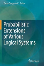 Probabilistic Extensions of Various Logical Systems