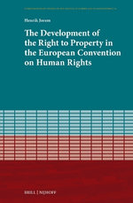 The Development of the Right to Property in the European Convention on Human Rights