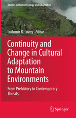 Continuity and Change in Cultural Adaptation to Mountain Environments