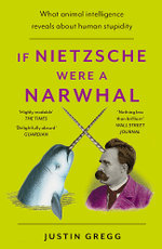 If Nietzsche Were a Narwhal