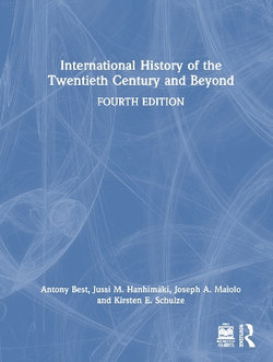 International History of the Twentieth Century and Beyond International History of the Twentieth Century and Beyond