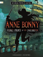 Anne Bonny, Fierce Pirate of the Caribbean Anne Bonny, Fierce Pirate of the Caribbean