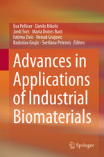 Advances in Applications of Industrial Biomaterials