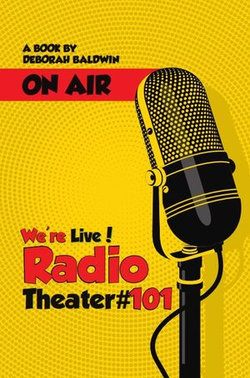 We're Live! Radio Theater #101