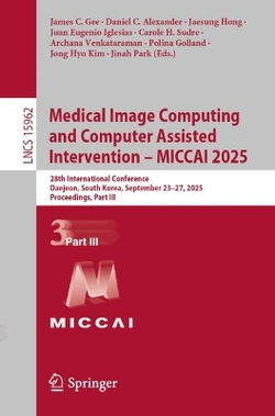 Medical Image Computing and Computer Assisted Intervention - MICCAI 2025