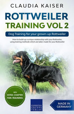 Rottweiler Training Vol 2 – Dog Training for Your Grown-up Rottweiler
