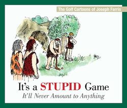 It's a Stupid Game; It'll Never Amount to Anything