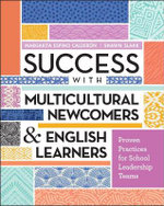 Success with Multicultural Newcomers and English Learners