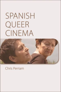 Spanish Queer Cinema Spanish Queer Cinema