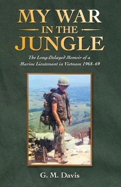 My War in the Jungle My War in the Jungle
