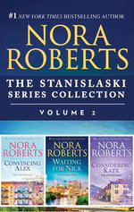 The Stanislaski Series Collection Volume 2/Convincing Alex/Waiting For Nick/Considering Kate The Stanislaski Series Collection Volume 2/Convincing Alex/Waiting For Nick/Considering Kate