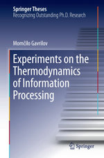 Experiments on the Thermodynamics of Information Processing