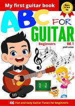 ABC For Guitar Beginners Vol.1