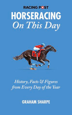 The Racing Post Horseracing On This Day The Racing Post Horseracing On This Day
