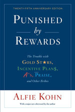 Punished by Rewards: Twenty-Fifth Anniversary Edition