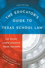 The Educator's Guide to Texas School Law