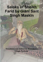 Saloks of Sheikh Far&amp;#299;d by Gi&amp;#257;N&amp;#299; Sant Singh Mask&amp;#299;n