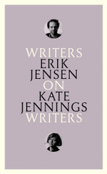 On Kate Jennings : Writers on Writers