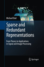 Sparse and Redundant Representations