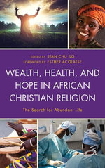 Wealth, Health, and Hope in African Christian Religion