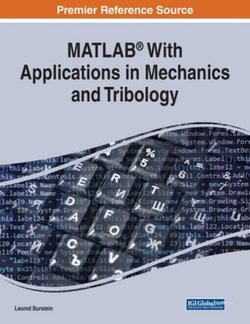 MATLAB® with Applications in Mechanics and Tribology