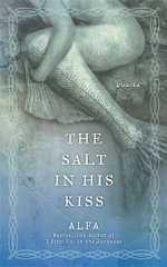 The Salt In His Kiss