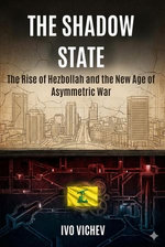 The Rise of Hezbollah and the New Age of Asymmetric War