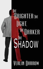 The Brighter the Light, the Darker the Shadow