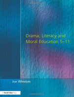 Drama, Literacy and Moral Education 5-11