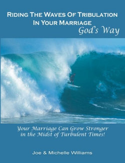 Riding the Waves of Tribulation in Your Marriage, God's Way Riding the Waves of Tribulation in Your Marriage, God's Way