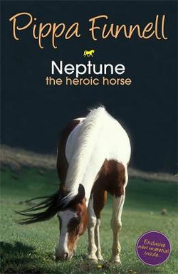 Tilly's Pony Tails: Neptune the Heroic Horse