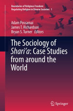 The Sociology of Shari'a: Case Studies from around the World