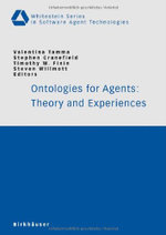 Ontologies for Agents: Theory and Experiences
