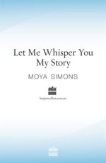 Let Me Whisper You My Story