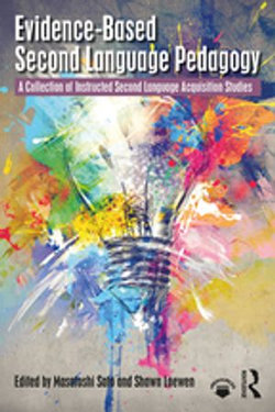 Evidence-Based Second Language Pedagogy Evidence-Based Second Language Pedagogy