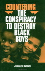 Countering the Conspiracy to Destroy Black Boys Vol. I