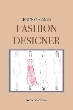 How to Become a Fashion Designer How to Become a Fashion Designer