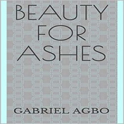 Beauty for Ashes