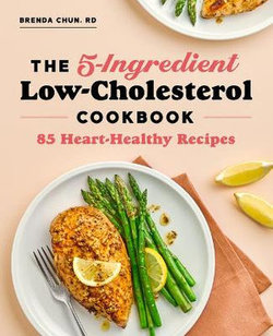 The 5-Ingredient Low-Cholesterol Cookbook