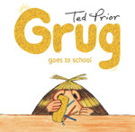 Grug Goes to School Hardback Grug Goes to School Hardback