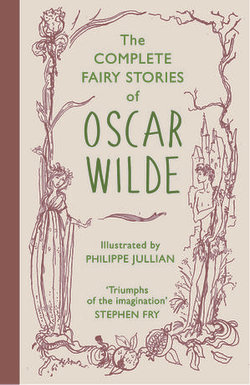 The Complete Fairy Stories of Oscar Wilde