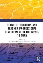 Teacher Education and Teacher Professional Development in the COVID-19 Turn